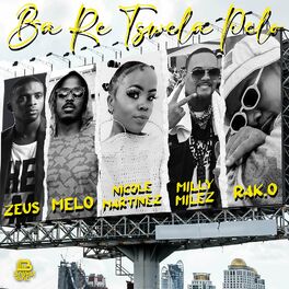 Album cover of Bare Tswela Pelo (feat. Nicole Martinez, Zeus Deuce, Milly Miles, Melo & Rak.0)