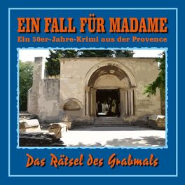 Album cover of Folge 4: Das Rätsel des Grabmals (Ein 50er Jahre Krimi aus der Provence)