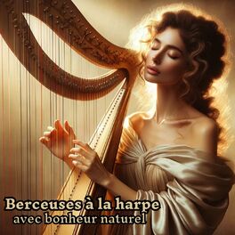 Album cover of Berceuses à la harpe avec bonheur naturel pour dormir