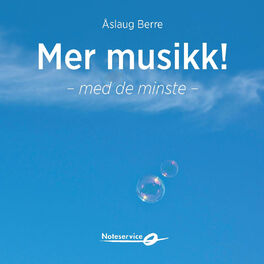 Album cover of Mer Musikk! - Med De Minste - Åslaug Berre