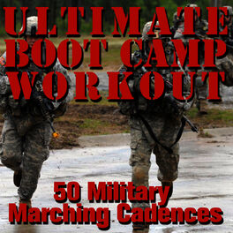 Album cover of Ultimate Boot Camp Workout: 50 Military Marching Cadences