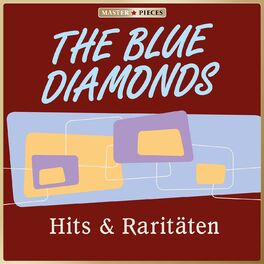 Album cover of Masterpieces presents The Blue Diamonds: Hits & Raritäten