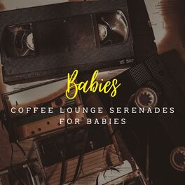 Album cover of Jazz Lullabies: Coffee Lounge Serenades for Babies