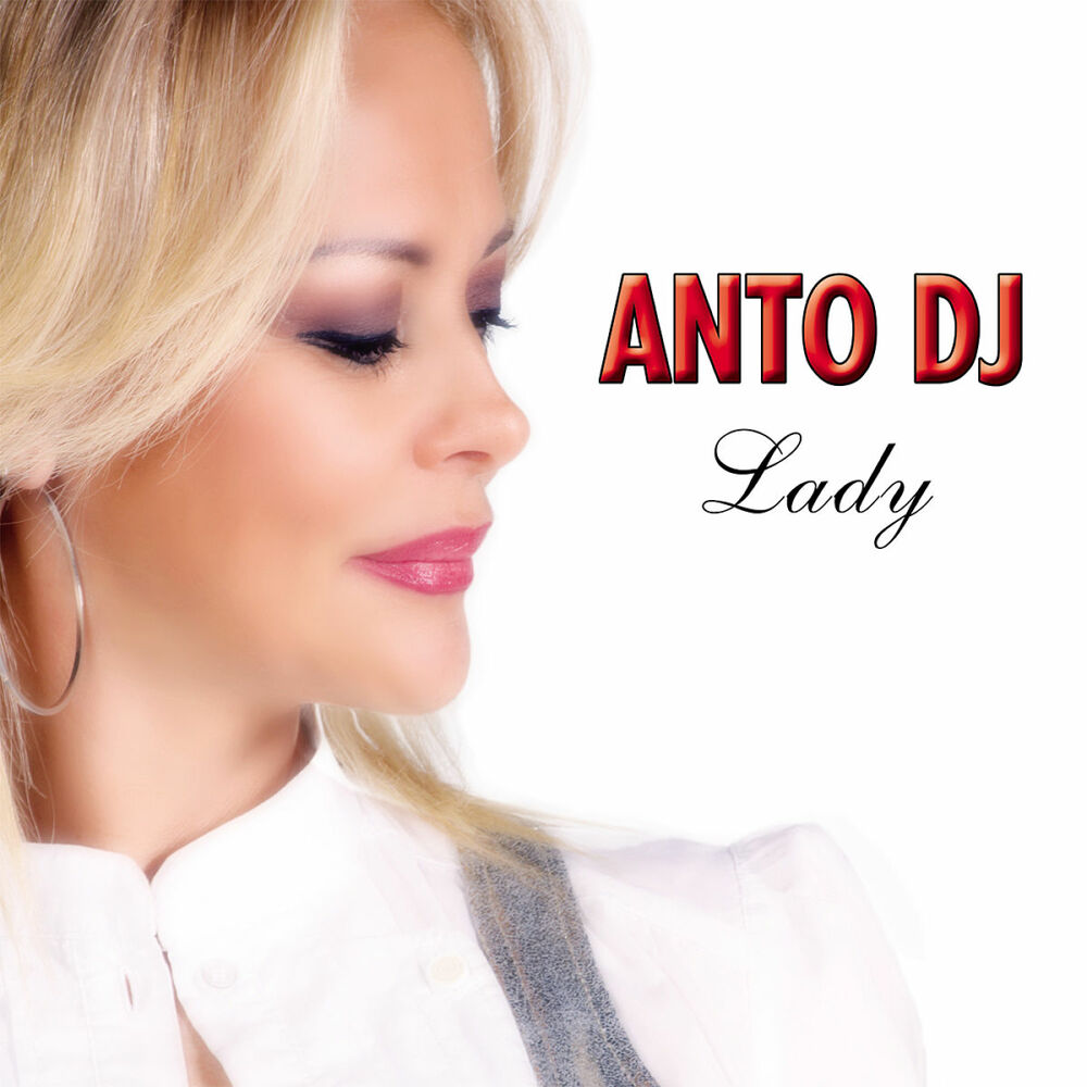 Lady минус. Anto Deejay.