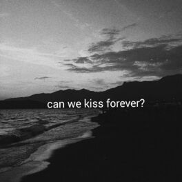 Album picture of Can We Kiss Forever? (feat. Adriana Proenza)
