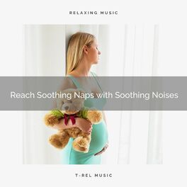 Album cover of 1 Reach Soothing Naps with Soothing Noises