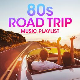 Album cover of 80s Road Trip Music Playlist