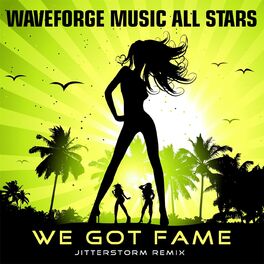Album cover of We Got Fame (Jitterstorm Remix)