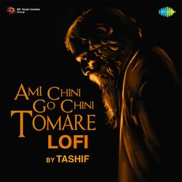 Album cover of Ami Chini Go Chini Tomare - Lofi - Single