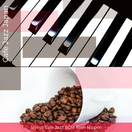 Cafe Jazz Japan Stylish Cafe Jazz Bgm From Nippon Music Streaming Listen On Deezer