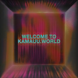 Album cover of Welcome to KAMAUU.world