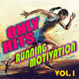 Album cover of Only Hits Running Motivation, Vol. 1