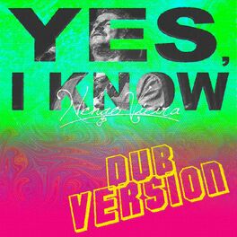 Album cover of Yes, I Know (Dub Version)