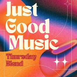 Album cover of Just Good Music - Thursday Blend