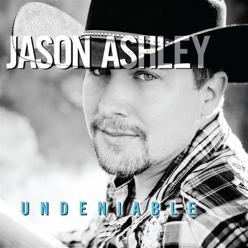 Jason Ashley - Undeniable: letras e músicas | Deezer