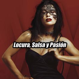 Album cover of Locura, Salsa y Pasión