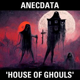 Album cover of House of Ghouls