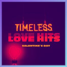 Album cover of TIMELESS LOVE HITS : Valentine's Day