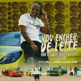 Album cover of Vou Encher de Leite e Vou Mandar Pros Alemão (Eletrofunk)