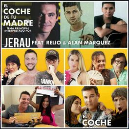 Album cover of El Coche De Tu Madre (feat. Jerau & Relio)