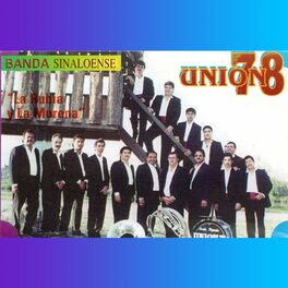 Banda Sinaloense Union 78 - La Rubia y la Morena: letras y canciones |  Escúchalas en Deezer