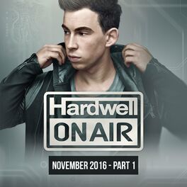 Album cover of Hardwell On Air November 2016 - Pt. 1
