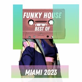 Album cover of Best of Funky House Miami 2023