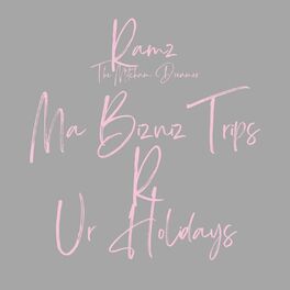 Album cover of Ma Bizniz Trips R Ur Holidays