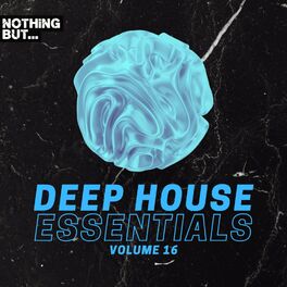 Album cover of Nothing But... Deep House Essentials, Vol. 16