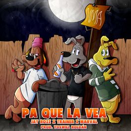 Album cover of Pa que la vea (feat. Marval & Trainer)