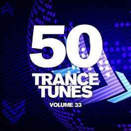 Album cover of 50 Trance Tunes, Vol. 33