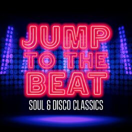 Album cover of Jump to the Beat: Soul & Disco Classics