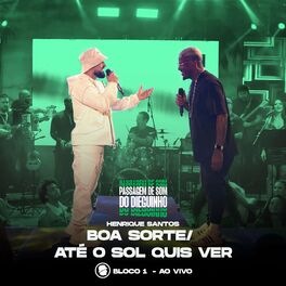 Album cover of Boa Sorte / Até o Sol Quis Ver (Passagem de Som do Dieguinho) (Ao Vivo)