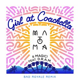 Album cover of Girl At Coachella (feat. DRAM) (Bad Royale Remix)