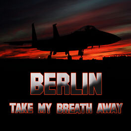 Album picture of Take My Breath Away (as heard in Top Gun) (Re-Recorded / Remastered)