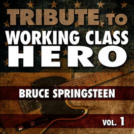 Album cover of Tribute to Working Class Hero Bruce Springsteen, Vol. 1
