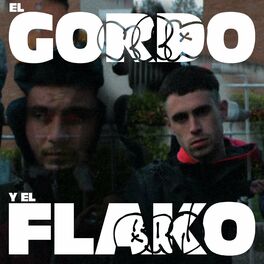 Album cover of EL GORDO Y EL FLAKO (feat. KRD´ KRUDO)