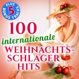 Album cover of 100 Internationale Weihnachts-Schlager Hits (Plus 5 Bonus Tracks! Original-Aufnahmen!)
