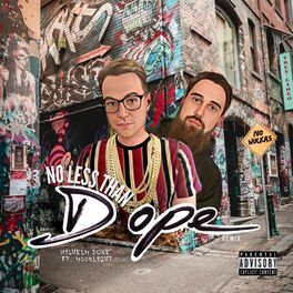 Album cover of No Less Than Dope (feat. Moonlight) [Remix]
