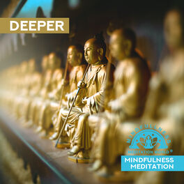 Album cover of Deeper Mindfulness Meditation (Experience New State of Trance)