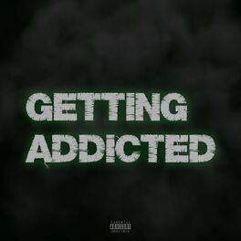 Album cover of Getting Addicted
