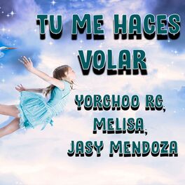 Album cover of Tu Me Haces Volar (feat. Yorchoo & Melisa)