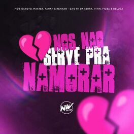 Album cover of Nós Não Serve pra Namorar