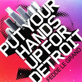 Album cover of Put Your Hands Up For Detroit