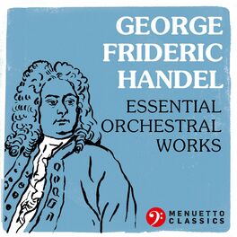 Album cover of George Frideric Handel: Essential Orchestral Works