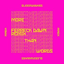 Album cover of More Than Words (feat. MNEK) (Ferreck Dawn Remix)