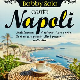 Album cover of Bobby Solo canta Napoli