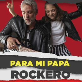 Album cover of Para Mi Papá Rockero