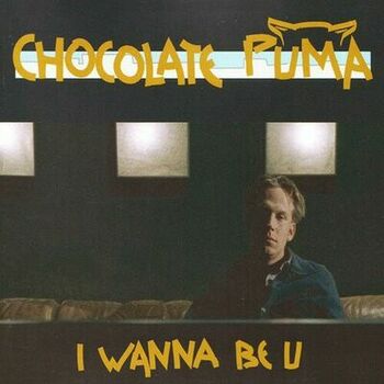 chocolate puma i wanna be u