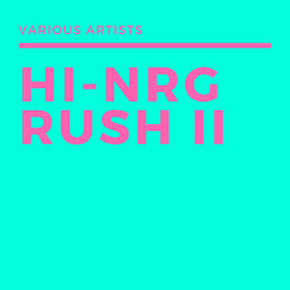 Album cover of Hi-NRG Rush II